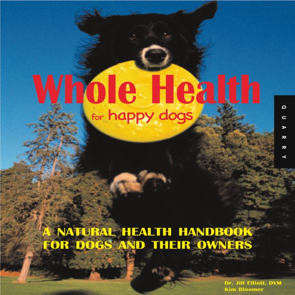 Whole Health for Happy Dogs cover