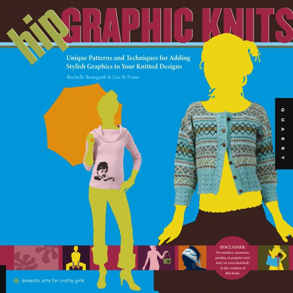 Hip Graphic Knits (Domestic Arts for Crafty Gals) cover