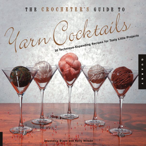 Crocheter's Guide to Yarn Cocktails cover