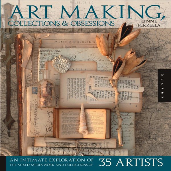 Art Making, Collections, and Obsessions