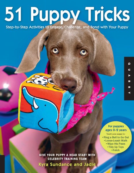 51 Puppy Tricks: Step-by-Step Activities to Engage, Challenge, and Bond with Your Puppy (Dog Tricks and Training, 3) cover