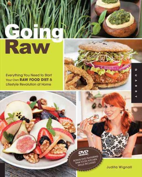 Going Raw: Everything You Need to Start Your Own Raw Food Diet and Lifestyle Revolution at Home cover