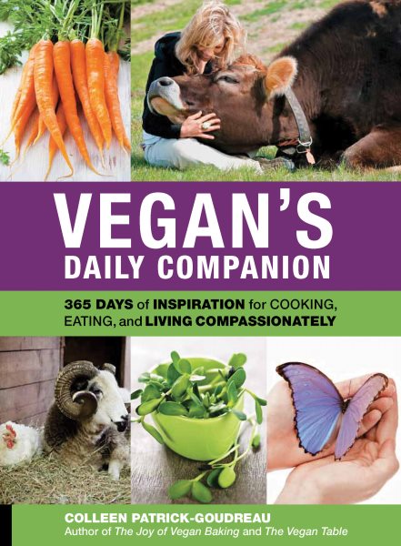 Vegan's Daily Companion: 365 Days of Inspiration for Cooking, Eating, and Living Compassionately cover