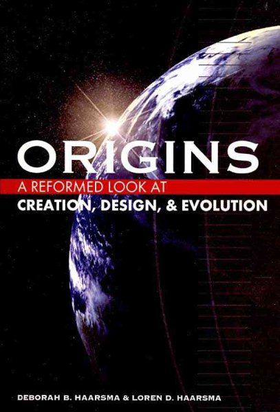 Origins: A Reformed Look at Creation, Design, and Evolution cover