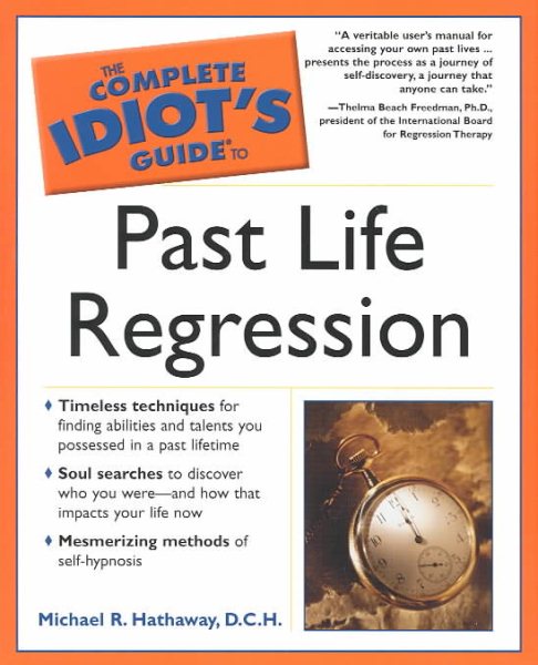 The Complete Idiot's Guide to Past Life Regression cover
