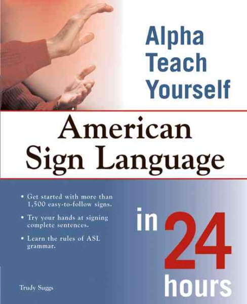 American Sign Language in 24 Hours (Alpha Teach Yourself in 24 Hours) cover