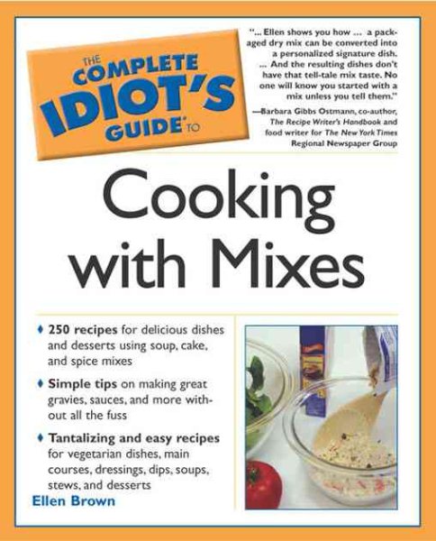 Complete Idiot's Guide to Cooking with Mixes cover