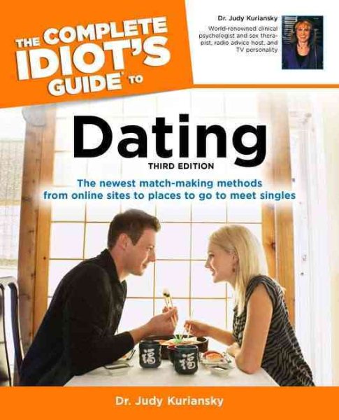 The Complete Idiot's Guide to Dating, 3rd Edition cover