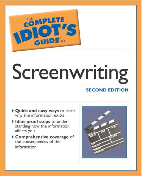 The Complete Idiot's Guide to Screenwriting, 2E cover