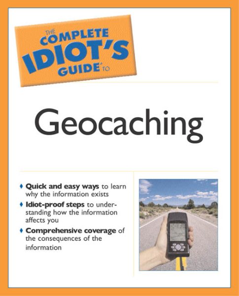 The Complete Idiot's Guide to Geocaching cover