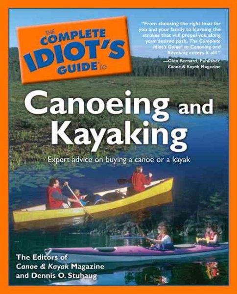 The Complete Idiot's Guide to Canoeing and Kayaking cover