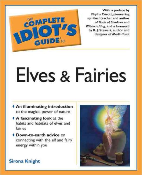 The Complete Idiot's Guide to Elves and Fairies cover