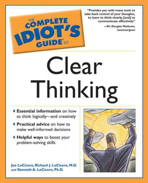 The Complete Idiot's Guide to Clear Thinking cover
