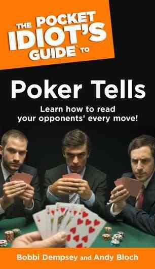 The Pocket Idiot's Guide to Poker Tells cover