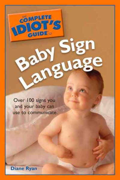 The Complete Idiot's Guide to Baby Sign Language cover