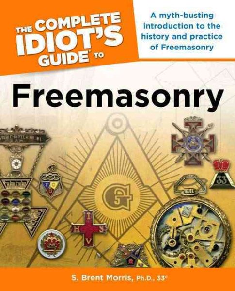 The Complete Idiot's Guide to Freemasonry cover