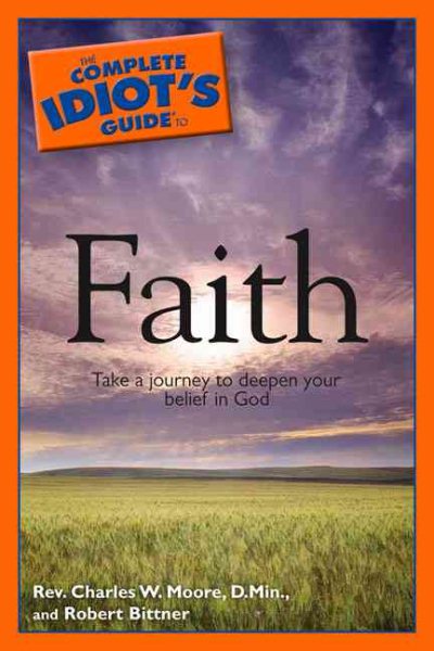 The Complete Idiot's Guide to Faith cover