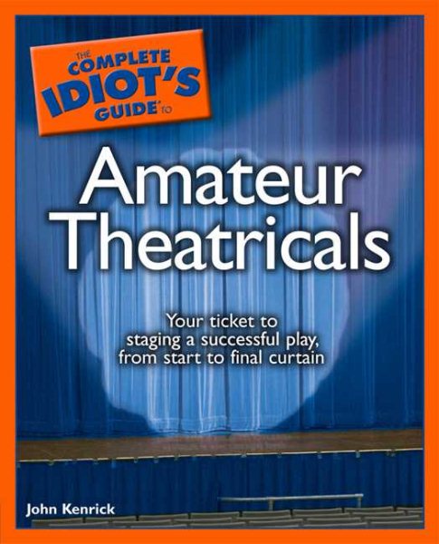 The Complete Idiot's Guide to Amateur Theatricals cover