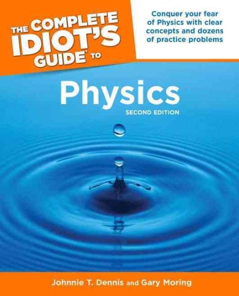 The Complete Idiot's Guide to Physics, 2nd Edition cover