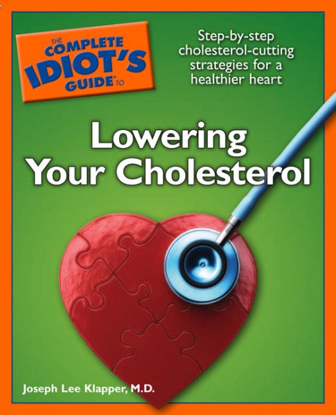 The Complete Idiot's Guide to Lowering your Cholesterol cover