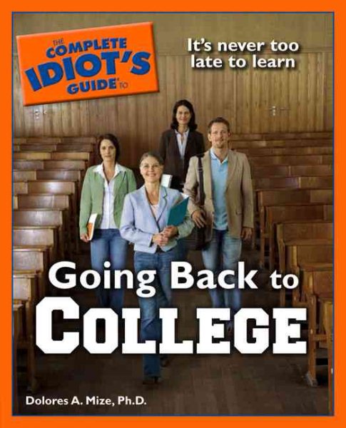 The Complete Idiot's Guide to Going Back to College cover