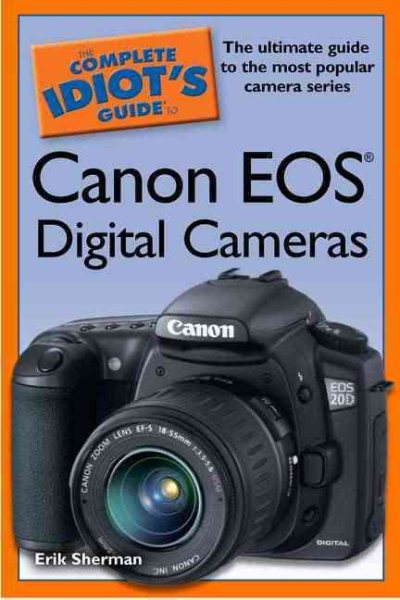The Complete Idiot's Guide to Canon EOS Digital Cameras cover