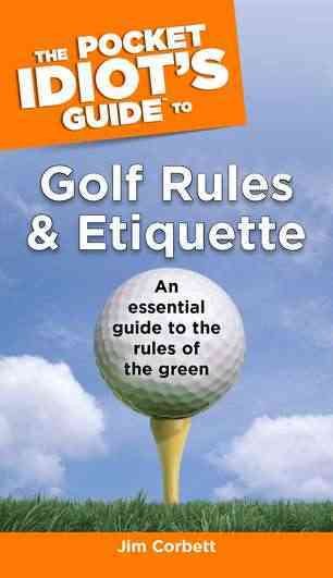 The Pocket Idiot's Guide to Golf Rules and Etiquette cover