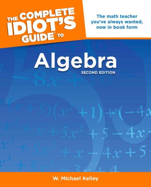 The Complete Idiot's Guide to Algebra, 2nd Edition cover
