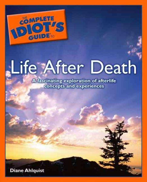 The Complete Idiot's Guide to Life After Death cover