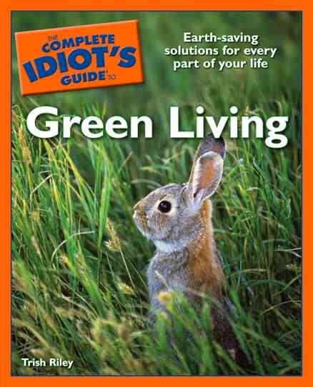 The Complete Idiot's Guide to Green Living cover