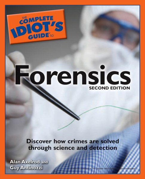 The Complete Idiot's Guide to Forensics, 2E cover