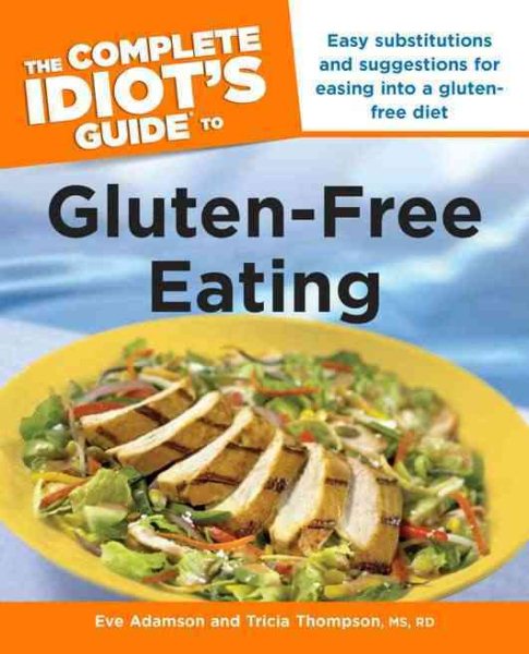 The Complete Idiot's Guide to Gluten-Free Eating cover
