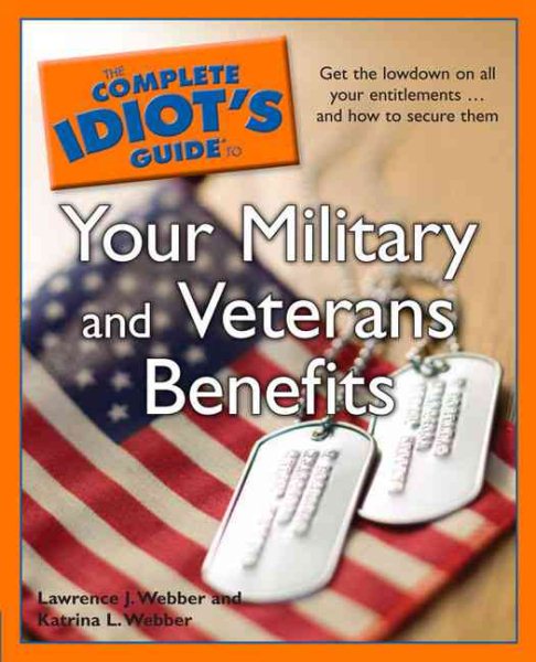 The Complete Idiot's Guide to Your Military and Veterans Benefits cover