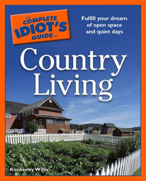 The Complete Idiot's Guide to Country Living cover