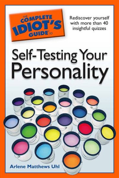 The Complete Idiot's Guide to Self-Testing Your Personality cover