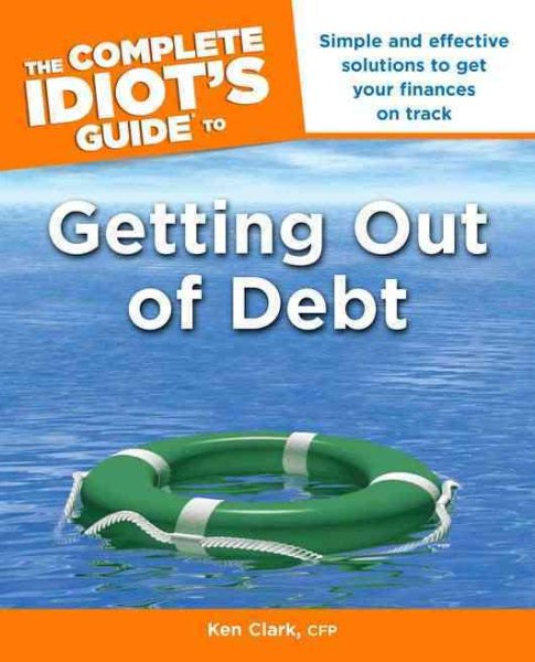 The Complete Idiot's Guide to Getting Out of Debt cover
