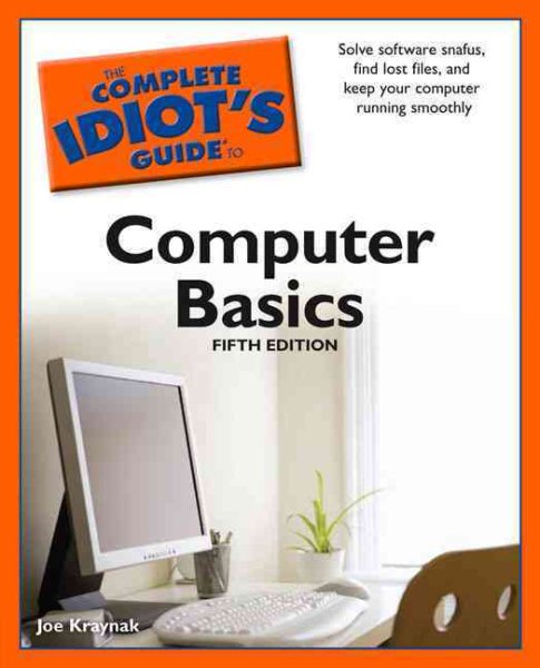 The Complete Idiot's Guide to Computer Basics, 5th Edition (Complete Idiot's Guides) cover