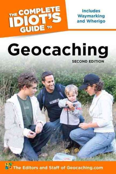 The Complete Idiot's Guide to Geocaching, 2nd Edition cover