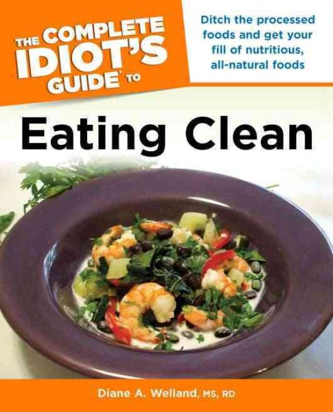 The Complete Idiot's Guide to Eating Clean cover