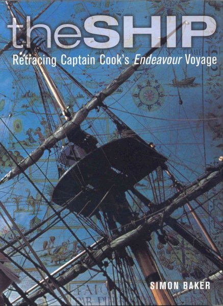 The Ship: Retracing Captain Cook's Endeavor Voyage cover