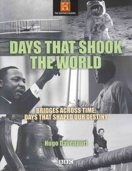 Days that Shook the World: Bridges Across Time: Days That Shaped Our Destiny cover