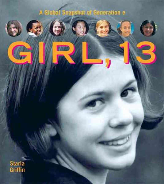 Girl, 13: A Global Snapshot of Generation E cover