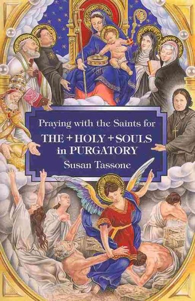 Praying with the Saints for the Holy Souls in Purgatory cover