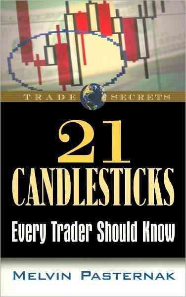 21 Candlesticks Every Trader Should Know (Trade Secrets (Marketplace Books)) cover