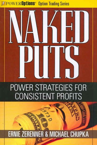 Naked Puts: Power Strategies for Consistent Profits cover