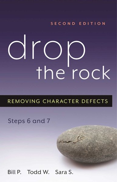 Drop the Rock: Removing Character Defects - Steps Six and Seven cover