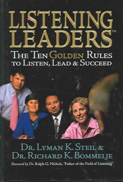Listening Leaders: The Ten Golden Rules To Listen, Lead & Succeed cover