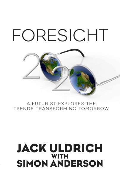 Foresight 20/20 - A Futurist Explores the Trends Transforming Tomorrow cover