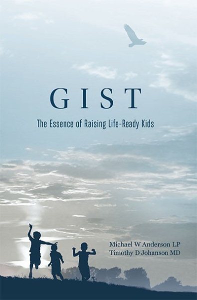 GIST: The Essence of Raising Life-Ready Kids cover