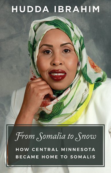 From Somalia to Snow: How Central Minnesota Became Home to Somalis cover